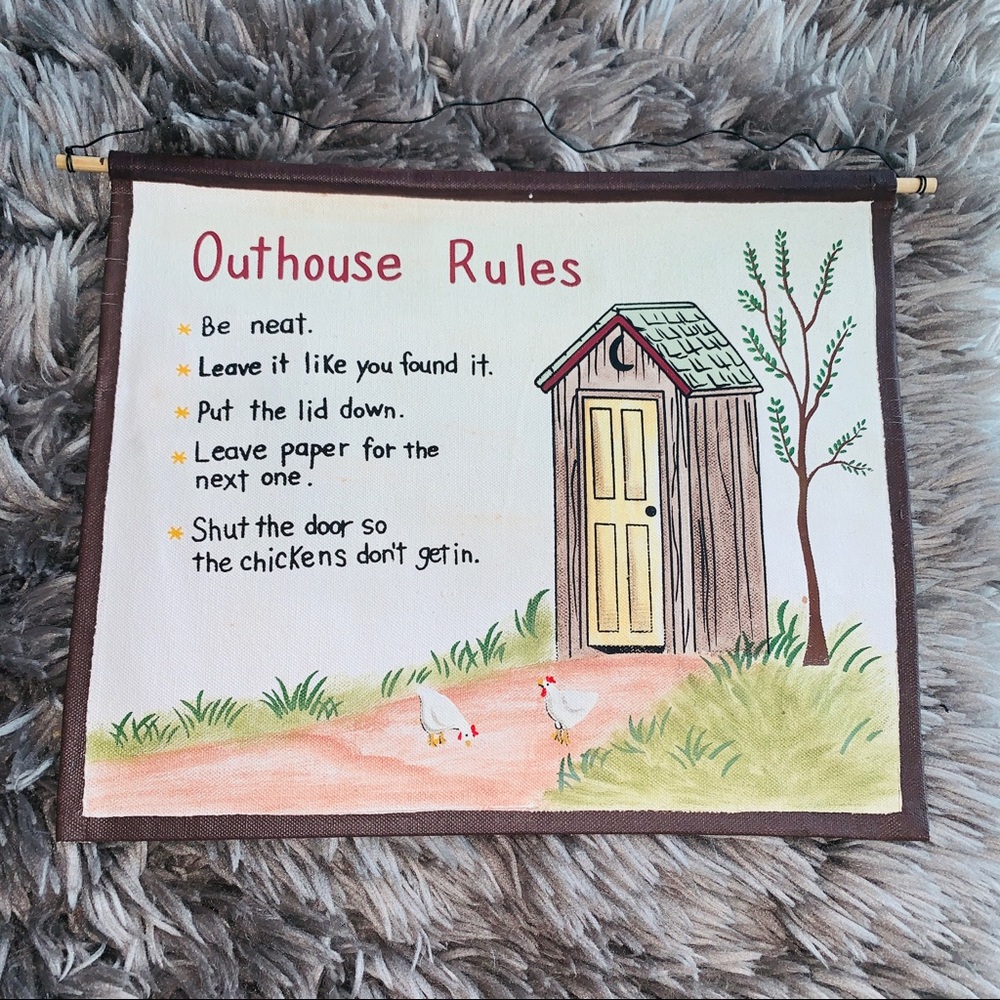 Canvas “Outhouse Rules” sign.